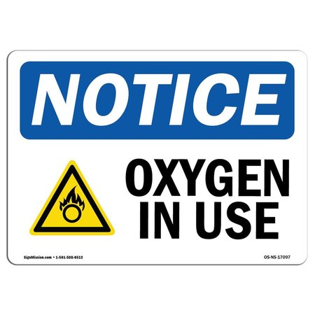 SIGNMISSION Safety Sign, OSHA Notice, 7" Height, Aluminum, Oxygen In Use Sign With Symbol, Landscape OS-NS-A-710-L-17097